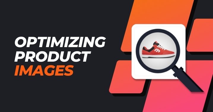 Optimizing Product Images
