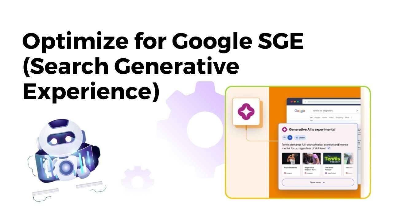 Optimize for Google SGE (Search Generative Experience)