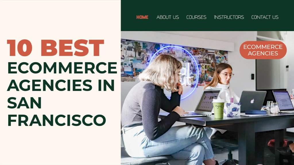 Best Ecommerce Agencies in San Francisco