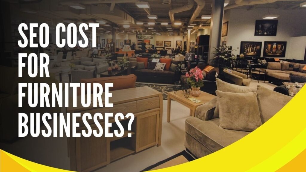 SEO Cost for furniture store