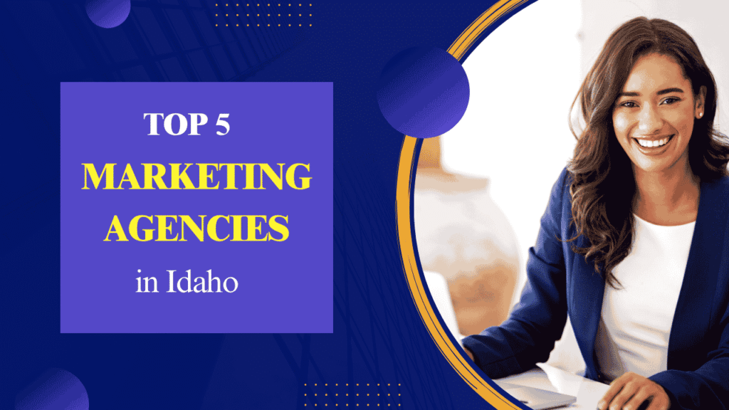 Top Marketing Agencies in Idaho