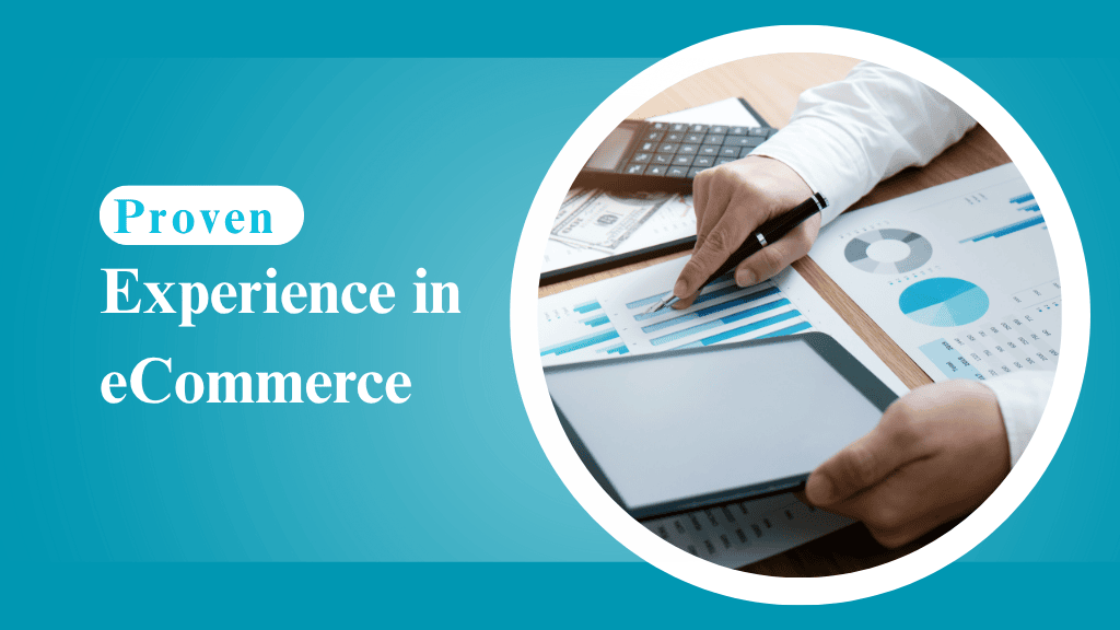 Proven experience in ecommerce